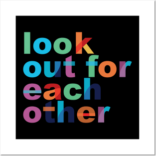 'Look Out For Each Other' Radical Kindness Shirt Posters and Art